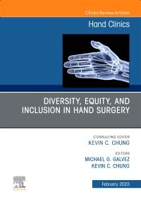 Diversity, Equity and Inclusion in Hand Surgery, An Issue of Hand Clinics, E-Book