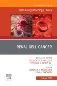 Renal Cell Cancer, An Issue of Hematology/Oncology Clinics of North America, E-Book