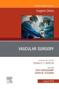 Vascular Surgery, An Issue of Surgical Clinics