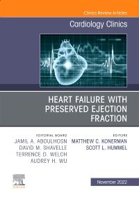 Heart Failure with Preserved Ejection Fraction, An Issue of Cardiology Clinics, E-Book