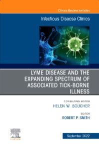 Lyme Disease and the Expanded Spectrum of Blacklegged Tick-Borne Infections, An Issue of Infectious Disease Clinics of North America, E-Book