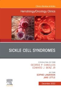 Sickle Cell Syndromes, An Issue of Hematology/Oncology Clinics of North America, E-Book