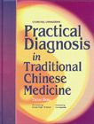 Practical Diagnosis in Traditional Chinese Medicine