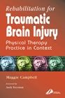 Rehabilitation for Traumatic Brain Injury