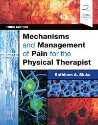 Mechanisms and Management of Pain for the Physical Therapist