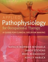 Applied Pathophysiology for Occupational Therapy: A Guide for Clinical Decision Making