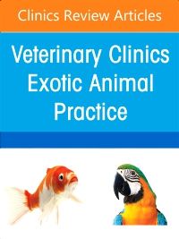 Pediatrics, An Issue of Veterinary Clinics of North America: Exotic Animal Practice, E-Book