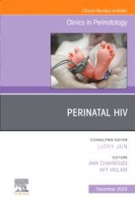 Perinatal HIV, An Issue of Clinics in Perinatology