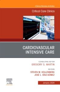 Cardiovascular Intensive Care, An Issue of Critical Care Clinics