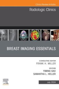 Breast Imaging Essentials, An Issue of Radiologic Clinics of North America, E-Book