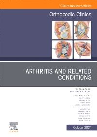 Arthritis and Related Conditions, An Issue of Orthopedic Clinics