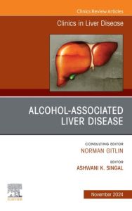 Alcohol-Associated Liver Disease, An Issue of Clinics in Liver Disease, E-Book