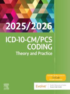 ICD-10-CM/PCS Coding: Theory and Practice, 2025/2026 Edition - EBK