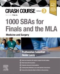 Crash Course 1000 SBAs for Finals and the MLA – Medicine and Surgery