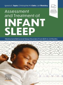 Assessment and Treatment of Infant Sleep: Medical and Behavioral Sleep Disorders from Birth to 24 Months - INK