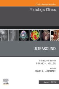 Ultrasound, An Issue of Radiologic Clinics of North America