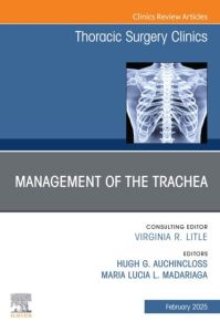 Management of the Trachea, An Issue of Thoracic Surgery Clinics