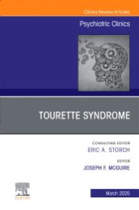 Tourette Syndrome, An Issue of Psychiatric Clinics of North America