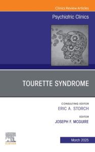 Tourette Syndrome, An Issue of Psychiatric Clinics of North America