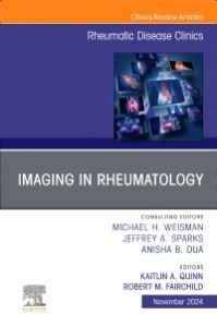 Imaging in Rheumatology, An Issue of Rheumatic Disease Clinics of North America