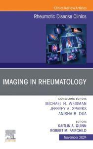 Imaging in Rheumatology, An Issue of Rheumatic Disease Clinics of North America