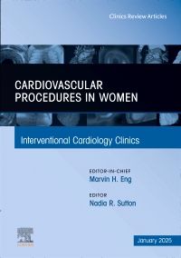 Cardiovascular Procedures in Women, An Issue of Interventional Cardiology Clinics