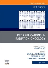 PET Applications in Radiation Oncology, An Issue of PET Clinics