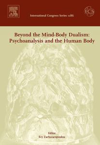 Beyond the Mind-Body Dualism: Psychoanalysis and the Human Body