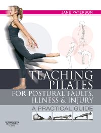 Teaching Pilates for Postural Faults, Illness and Injury