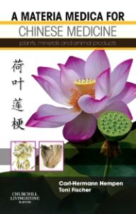 A Materia Medica for Chinese Medicine E-Book