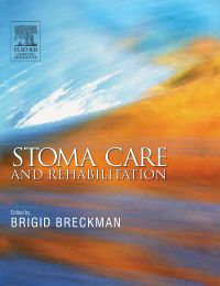 Stoma Care and Rehabilitation E-Book