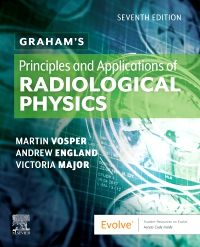 Graham's Principles and Applications of Radiological Physics