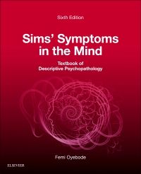 Sims' Symptoms in the Mind: Textbook of Descriptive Psychopathology E-Book