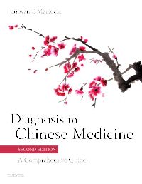 Diagnosis in Chinese Medicine - E-Book