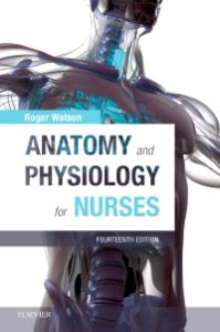 Anatomy and Physiology for Nurses E-Book