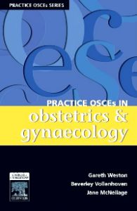 Practice OSCEs in Obstetrics & Gynaecology