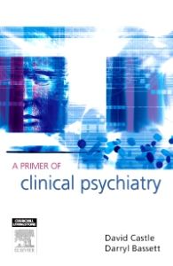 A Primer of Clinical Psychiatry