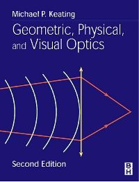 Geometric, Physical, and Visual Optics