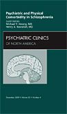 Psychiatric and Physical Comorbidity in Schizophrenia, An Issue of Psychiatric Clinics