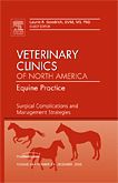 Surgical Complications and Management Strategies, An issue of Veterinary Clinics: Equine Practice