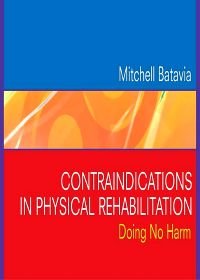 Contraindications in Physical Rehabilitation - E-Book