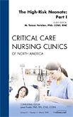 The High-Risk Neonate: Part I, An Issue of Critical Care Nursing Clinics