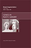 Breast Augmentation, An Issue of Clinics in Plastic Surgery