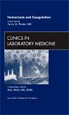 Hemostasis and Coagulation, An Issue of Clinics in Laboratory Medicine