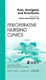 Pain, Analgesia and Anesthesia, An Issue of Perioperative Nursing Clinics