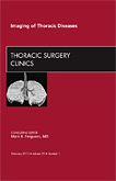 Imaging of Thoracic Diseases, An Issue of Thoracic Surgery Clinics