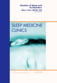 Genetics of Sleep and Its Disorders, An Issue of Sleep Medicine Clinics