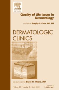 Quality of Life Issues in Dermatology, An Issue of Dermatologic Clinics