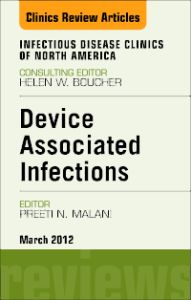 Device Associated Infections, An Issue of Infectious Disease Clinics