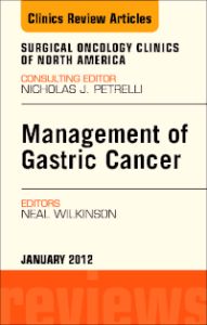 Management of Gastric Cancer, An Issue of Surgical Oncology Clinics